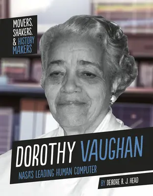 Dorothy Vaughanová: vedúci ľudský počítač v NASA - Dorothy Vaughan: Nasa's Leading Human Computer