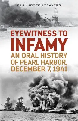 Očitý svedok neslávy: Ústna história Pearl Harboru, 7. december 1941 - Eyewitness to Infamy: An Oral History of Pearl Harbor, December 7, 1941