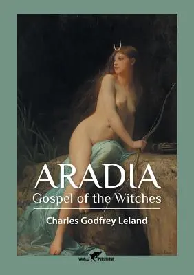 Aradia: Evanjelium čarodejníc - Aradia: Gospel of the Witches