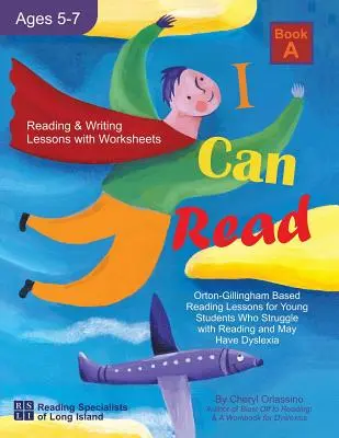 I Can Fly Reading Program - Book A, Online Games Available (Môžem lietať v čítaní - kniha A, dostupné online hry): Orton-Gillinghamove lekcie čítania pre malých študentov, ktorí majú problémy s čítaním a ma - I Can Fly Reading Program - Book A, Online Games Available: Orton-Gillingham Based Reading Lessons for Young Students Who Struggle with Reading and Ma