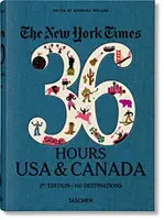 The New York Times 36 hodín. USA a Kanada. 3. vydanie - The New York Times 36 Hours. USA & Canada. 3rd Edition