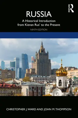 Rusko: Historický úvod od Kyjevskej Rusi po súčasnosť - Russia: A Historical Introduction from Kievan Rus' to the Present