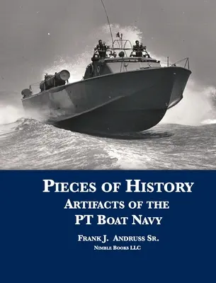 Kúsky histórie: Artefakty námorníctva PT Boat - Pieces of History: Artifacts of the PT Boat Navy