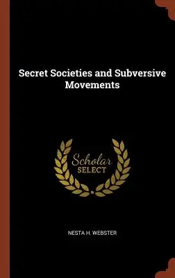 Tajné spoločnosti a podvratné hnutia - Secret Societies and Subversive Movements