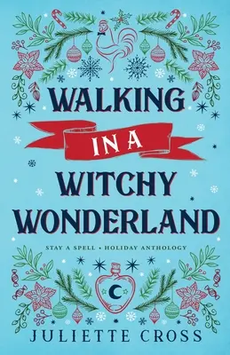 Prechádzky v čarodejníckej krajine zázrakov - Walking in a Witchy Wonderland