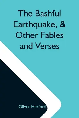 Drzé zemetrasenie a iné bájky a verše - The Bashful Earthquake, & Other Fables And Verses