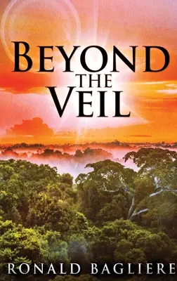 Za závojom: Veľké tlačené vydanie v tvrdej väzbe - Beyond the Veil: Large Print Hardcover Edition
