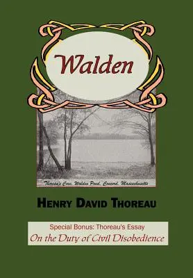 Walden s Thoreauovou esejou o povinnosti občianskej neposlušnosti - Walden with Thoreau's Essay on the Duty of Civil Disobedience