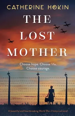 Stratená matka: Krásny a srdcervúci historický román z 2. svetovej vojny - The Lost Mother: A beautiful and heartbreaking World War 2 historical novel