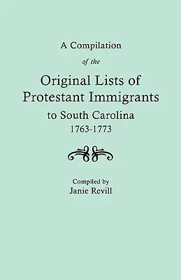 Zostavenie pôvodných zoznamov protestantských prisťahovalcov do Južnej Karolíny v rokoch 1763-1773 - A Compilation of the Original Lists of Protestant Immigrants to South Carolina, 1763-1773