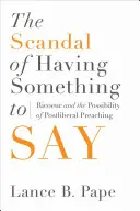Škandál mať čo povedať: Ricoeur a možnosť postliberálneho kázania - The Scandal of Having Something to Say: Ricoeur and the Possibility of Postliberal Preaching