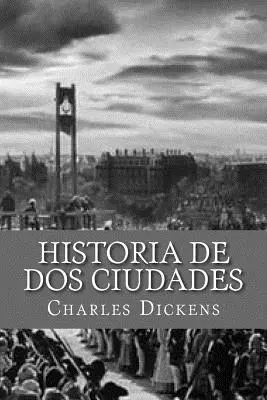 Historia de dos Ciudades (španielske vydanie) - Historia de dos Ciudades (Spanish Edition)