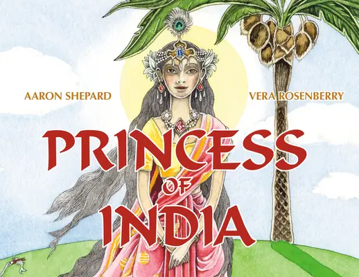 Princezná z Indie: An Ancient Tale (30th Anniversary Edition) - Princess of India: An Ancient Tale (30th Anniversary Edition)