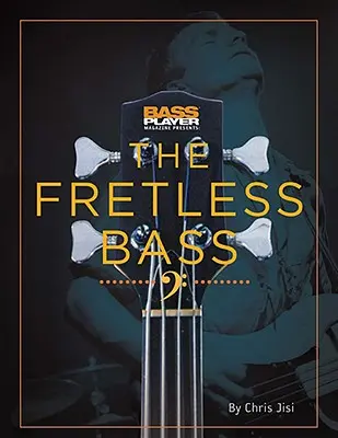 Basgitarista predstavuje bezpražcovú basgitaru - Bass Player Presents the Fretless Bass