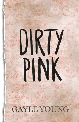 Špinavá ružová - Dirty Pink