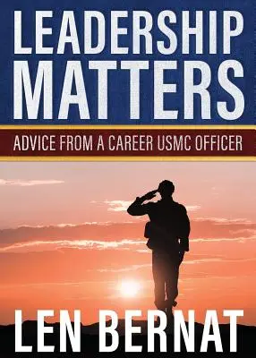 Leadership Matters: Rady dôstojníka USMC z povolania - Leadership Matters: Advice from a Career USMC Officer
