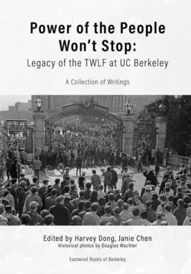 Sila ľudu sa nezastaví: Odkaz TWLF na univerzite v Berkeley - Power of the People Won't Stop: Legacy of the TWLF at UC Berkeley
