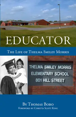 Vzdelávateľ: Život Thelmy Smiley Morrisovej - Educator: The Life of Thelma Smiley Morris