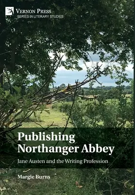 Vydavateľstvo Northangerské opátstvo: Jane Austenová a spisovateľská profesia - Publishing Northanger Abbey: Jane Austen and the Writing Profession