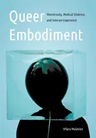 Queer Embodiment: Monštruóznosť, lekárske násilie a intersexuálna skúsenosť - Queer Embodiment: Monstrosity, Medical Violence, and Intersex Experience