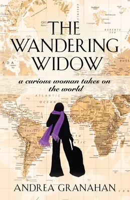Potulná vdova: Zvedavá žena sa vydáva do sveta - The Wandering Widow: A curious woman takes on the world
