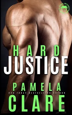 Tvrdá spravodlivosť: A Cobra Elite Novel - Hard Justice: A Cobra Elite Novel