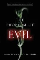 Problém zla: vybrané čítanie, druhé vydanie - The Problem of Evil: Selected Readings, Second Edition