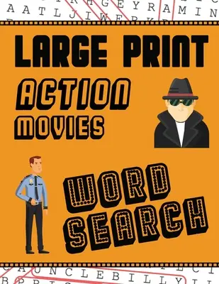 Vyhľadávanie slov v akčných filmoch vo veľkom formáte: S obrázkami z filmov - extra veľké, pre dospelých a seniorov - zabavte sa pri riešení týchto slovných úloh z hollywoodskych gangsterských filmov - Large Print Action Movies Word Search: With Movie Pictures - Extra-Large, For Adults & Seniors - Have Fun Solving These Hollywood Gangster Film Word F