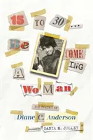 15 až 30: Buď COME ING a WoMan - 15 to 30: Be COME ING a WoMan