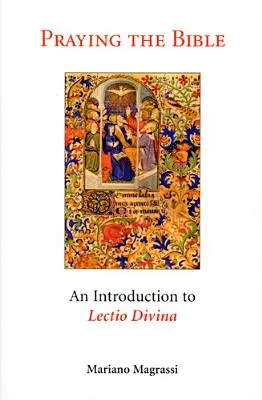 Modlitba Biblie: Úvod do Lectio Divina - Praying the Bible: An Introduction to Lectio Divina