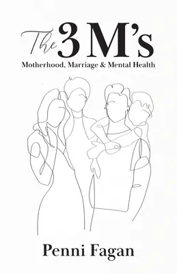3 M: Materstvo, manželstvo a duševné zdravie - The 3 M's: Motherhood, Marriage & Mental Health