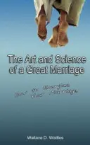 Umenie a veda o skvelom manželstve: Ako nabiť svoje manželstvo energiou - The Art and Science of a Great Marriage: How to Energize Your Marriage