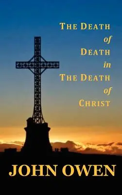 Smrť smrti v Kristovej smrti - The Death of Death in the Death of Christ