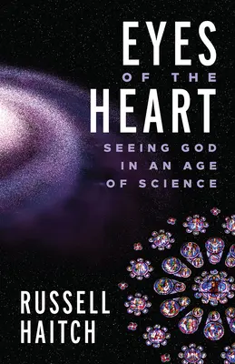 Oči srdca: Srdce srdca, 1. vydanie: Vidieť Boha vo veku vedy - Eyes of the Heart: Seeing God in an Age of Science