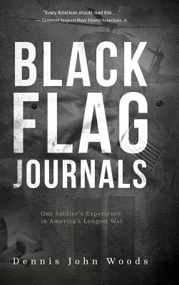 Denníky čiernej zástavy: Zápisky jedného vojaka v najdlhšej americkej vojne - Black Flag Journals: One Soldier's Experience in America's Longest War