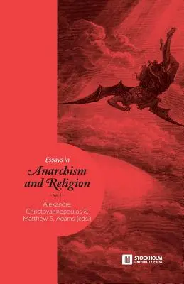 Eseje o anarchizme a náboženstve: Vydanie: Anarchizmus a náboženstvo: 1. zväzok - Essays in Anarchism and Religion: Volume 1