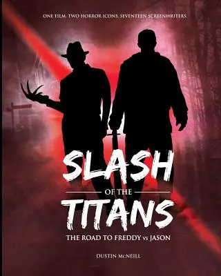 Slash of the Titans: Cesta k filmu Freddy vs. Jason - Slash of the Titans: The Road to Freddy vs Jason