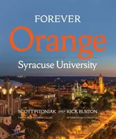 Forever Orange: Príbeh univerzity v Syracuse - Forever Orange: The Story of Syracuse University
