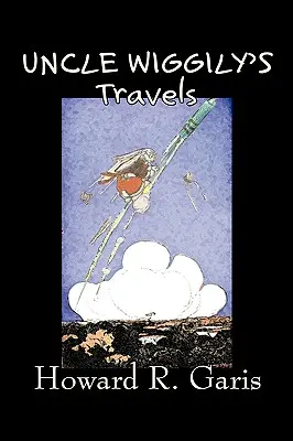 Príbehy strýčka Wiggilyho Howard R. Garis, Beletria, Fantázia a kúzla, Zvieratá - Uncle Wiggily's Travels by Howard R. Garis, Fiction, Fantasy & Magic, Animals