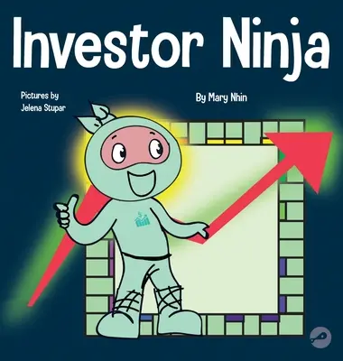 Investor Ninja: Detská kniha o investovaní - Investor Ninja: A Children's Book About Investing