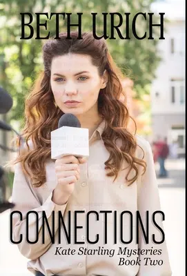 Spojenia: Záhady Kate Starlingovej, kniha druhá - Connections: Kate Starling Mysteries Book Two