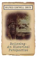 Viera: Historická perspektíva - Believing: An Historical Perspective