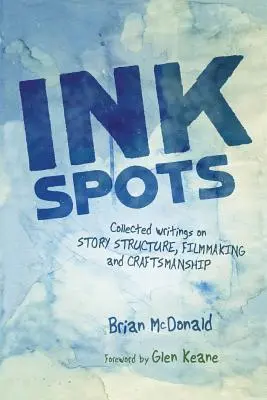 Atramentové škvrny: Zborník textov o štruktúre príbehu, filmovej tvorbe a remeselnej zručnosti - Ink Spots: Collected Writings on Story Structure, Filmmaking and Craftsmanship