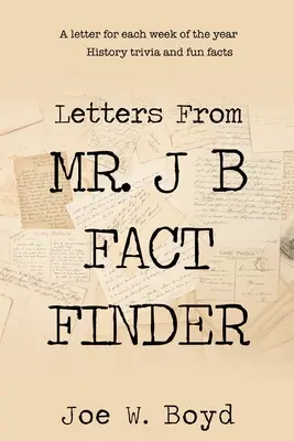 Listy od pána J. B. Fact Findera - Letters from Mr. J B Fact Finder