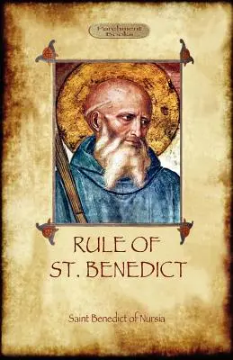 Pravidlo svätého Benedikta - The Rule of St. Benedict