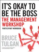 Je v poriadku byť šéfom: Pracovný zošit pre účastníkov - It's Okay to Be the Boss: Participant Workbook