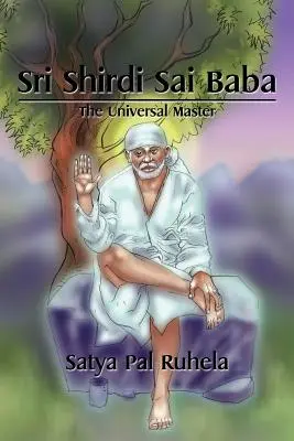 Srí Širdi Sai Baba: Univerzálny majster - Sri Shirdi Sai Baba: The Universal Master