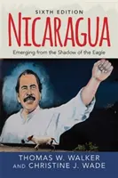 Nikaragua: Vychádzanie z tieňa orla - Nicaragua: Emerging from the Shadow of the Eagle