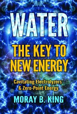 Voda: Kľúč k novej energii: Kavitačné elektrolyzéry a energia nulového bodu - Water: The Key to New Energy: Cavitating Electrolyzers & Zero-Point Energy
