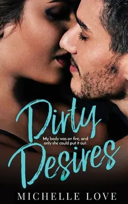 Špinavé túžby: A Bad Boy Billionaire Romance - Dirty Desires: A Bad Boy Billionaire Romance